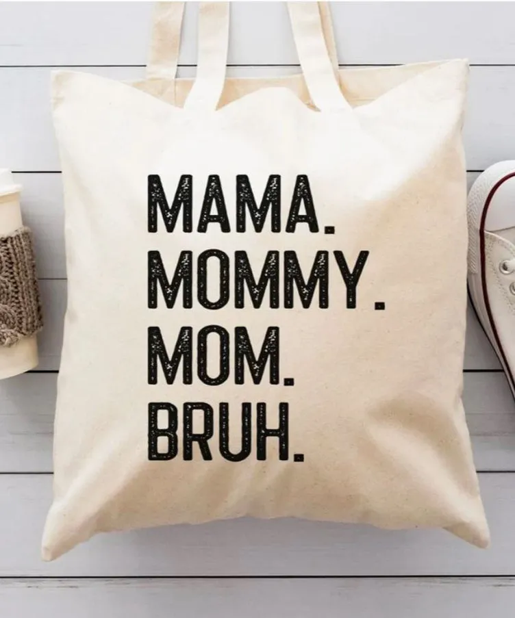 Canvas Tote Bag - Mama Mommy Mom Bruh