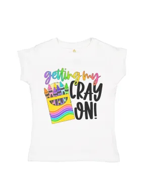 Getting My Cray On Girls T-Shirt - White