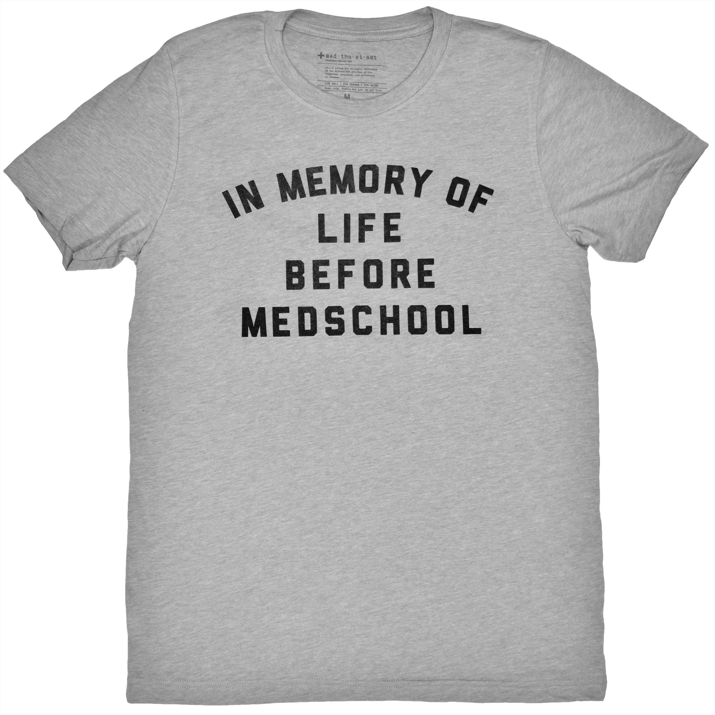 In Memory of Life Before Med School Tee